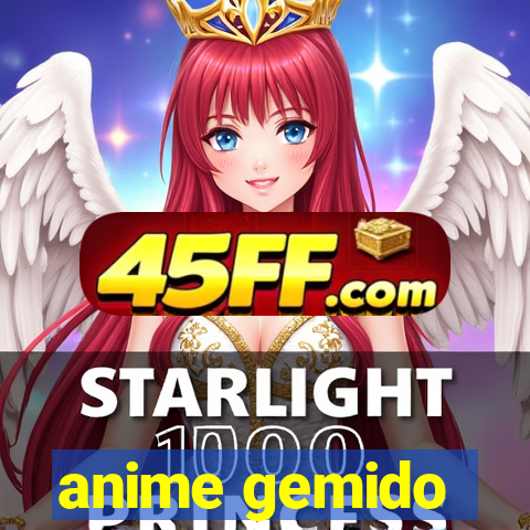 anime gemido